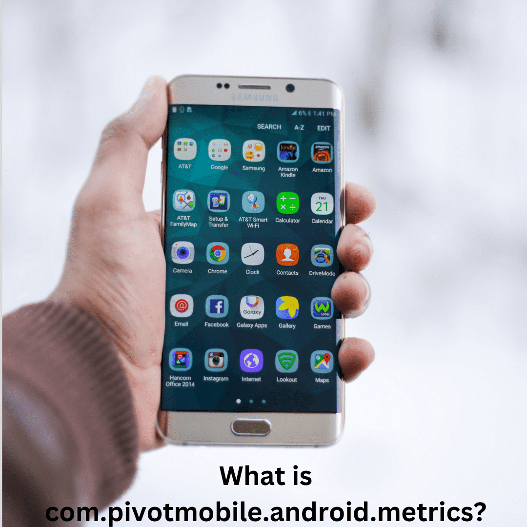 What is com.pivotmobile.android.metrics?